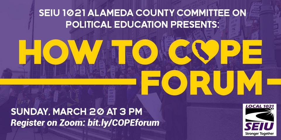 To register for the Alameda County COPE forum, please visit bit.ly/COPEforum